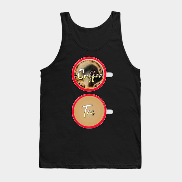 Tea, coffee signs for cafe, bars, restaurants, coffee shops Tank Top by Happyoninside